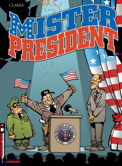 Mister President Volume 1 - Clarke