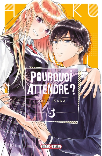 Pourquoi attendre ? Volume 5