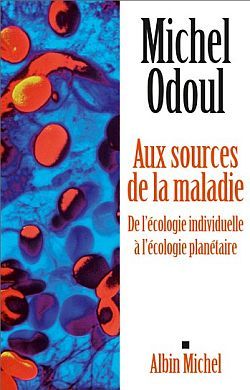 Aux sources de la maladie - Michel Odoul