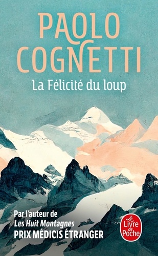 La félicité du loup - Paolo Cognetti