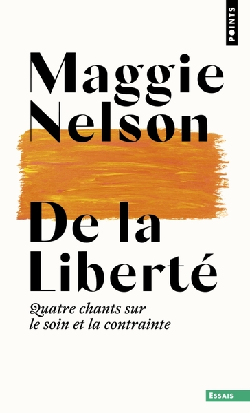 De la liberté - Maggie Nelson