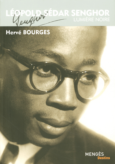 Léopold Sedar Senghor - Lumière Noire - Hervé Bourges