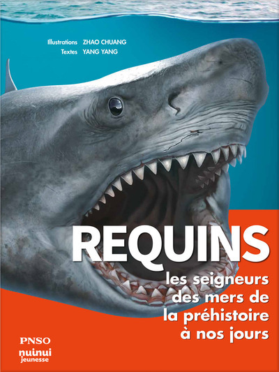 Requins : Les Seigneurs Des Mers De La Préhistoire À Nos Jours Pnso