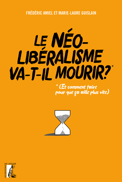 Le néolibéralisme va-t-il mourir ? - Marie-Laure Guislain