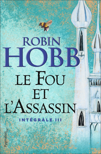 Le Fou et l'Assassin Intégrale 3 Volume 3