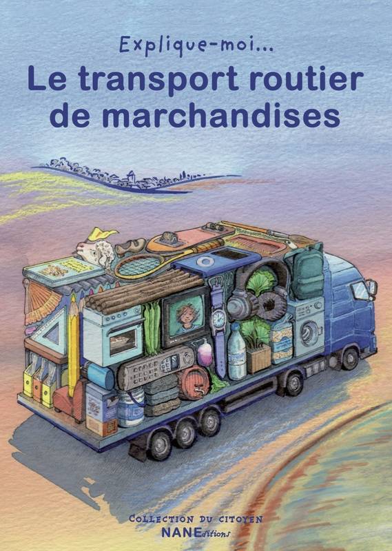 Explique-Moi Le Transport Routier De Marchandises