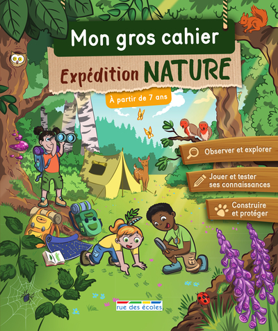 Mon gros cahier - Expédition nature, à partir de 7 ans - Collectif