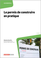 Le permis de construire en pratique - Sébastien Bourillon