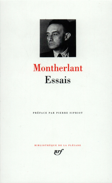 Essais - Henry de Montherlant