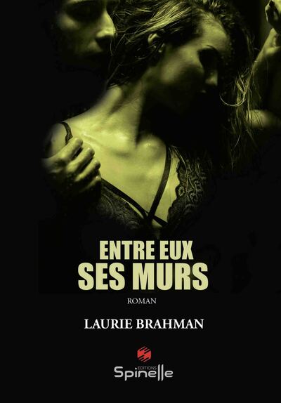 Entre eux, ses murs - Laurie Brahman