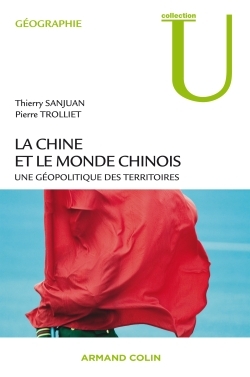 La Chine et le monde chinois - Thierry Sanjuan