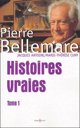 Histoires vraies  - Volume 1