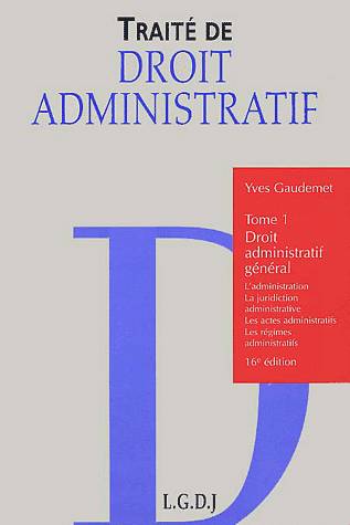Traite De Droit Administratif. Volume 1