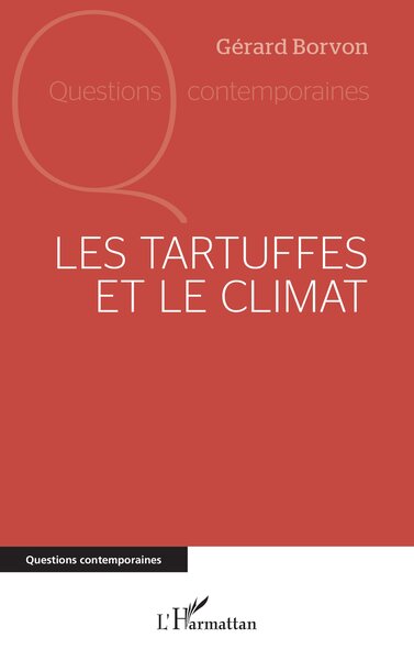 Les Tartuffes Et Le Climat - Gérard Borvon