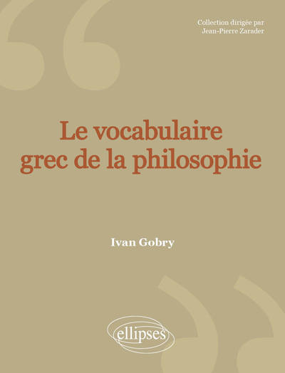 Le vocabulaire grec de la philosophie - 2e édition