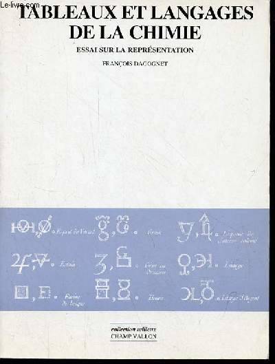 Tableaux et langages de la chimie - essai sur la représentation - Collection milieux.