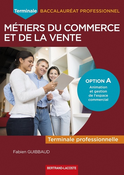 Term Bac Pro Commerce Et De La Vente Option A, Term Bac Pro Commerce Et De La Vente Option A - Fabien Guibbaud