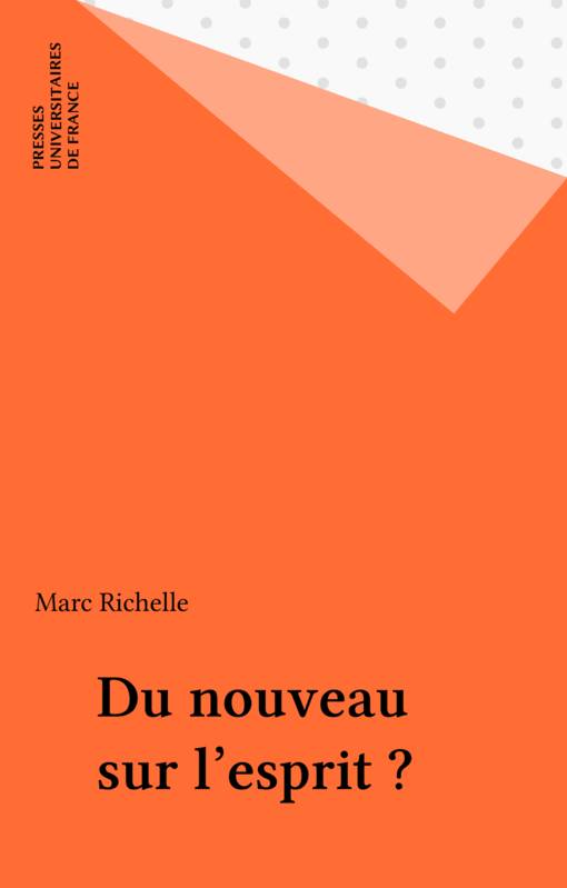 Du nouveau sur l'esprit ? - Marc Richelle