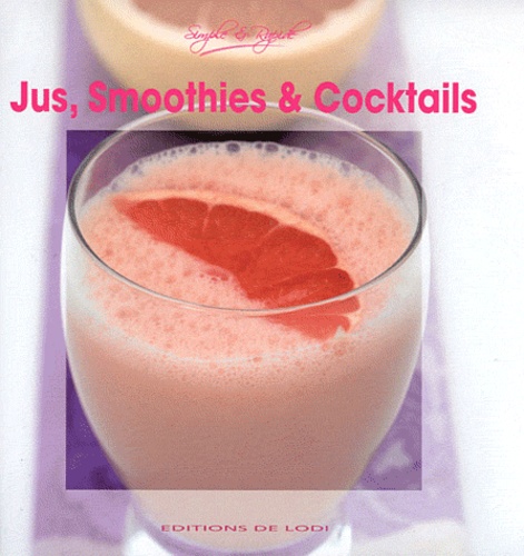 Jus, Smoothies & Cocktails