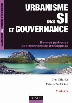 Urbanisme Des Si Et Gouvernance - 2Ème Édition - Bonnes Pratiques De L'Architecture D'En, Bonnes Pratiques De L&Rsquo;Architecture D&Rsquo;Entreprise
