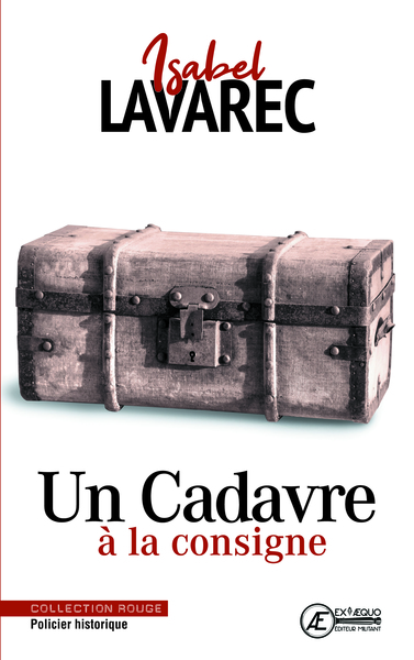 Un cadavre à la consigne - Isabel Lavarec