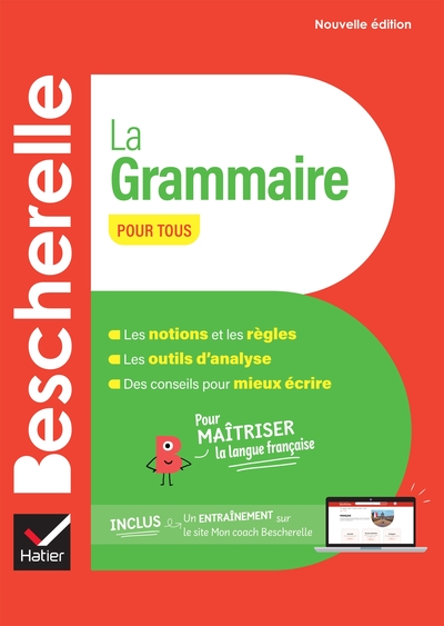 Bescherelle La grammaire pour tous - nouvelle édition - Bénédicte Delaunay