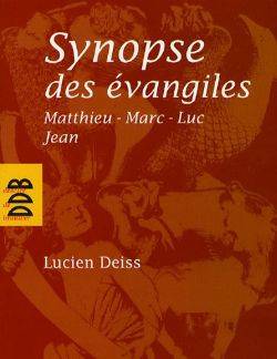 Synopse des évangiles : Matthieu, Marc, Luc, Jean