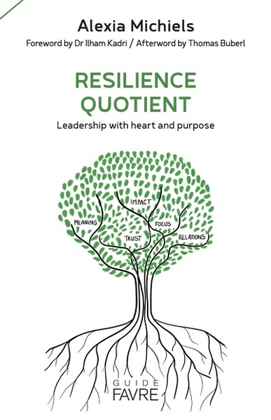 Resilience Quotient - Leadership With Heart And Purpose - Alexia Michiels