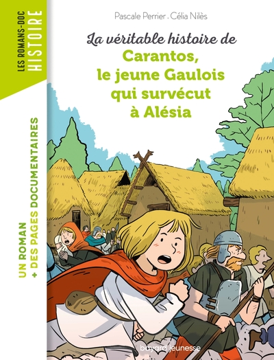 La Véritable Histoire De Carantos, Le Jeune Gaulois Qui Survécut À Alésia - Pascale Perrier