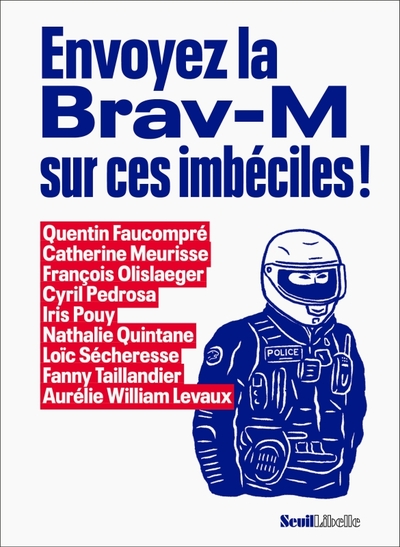 Envoyez la Brav-M sur ces imbéciles !