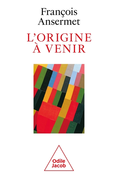 L'Origine à venir - François Ansermet