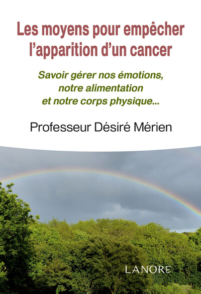 Les moyens pour empêcher l'apparition d'un cancer