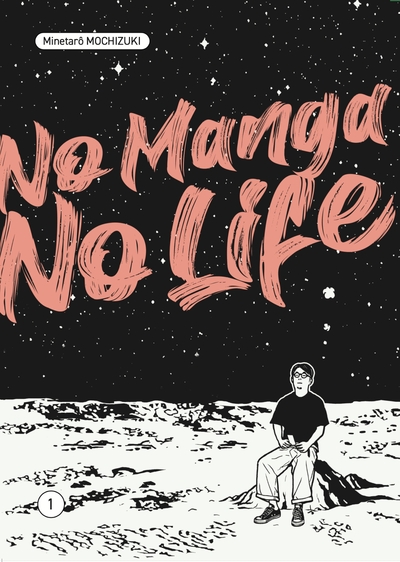 No manga, no life Volume 1