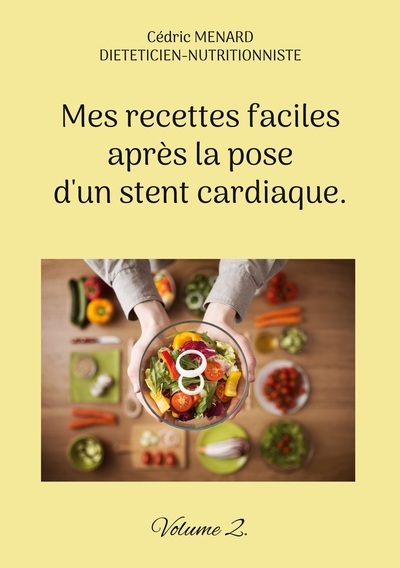 Mes recettes faciles après la pose d'un stent cardiaque.