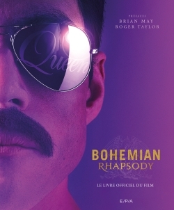 Bohemian Rhapsody - Le livre officiel du film