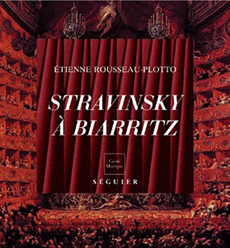 Stravinsky à Biarritz, 1921-1924