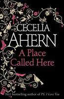 A Place Called Here - Cecelia Ahern