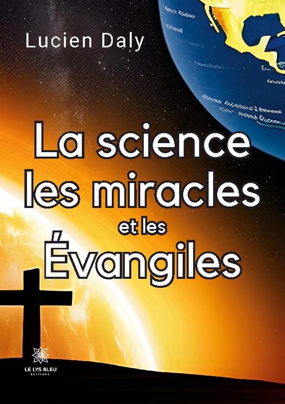 La science les miracles et les Évangiles