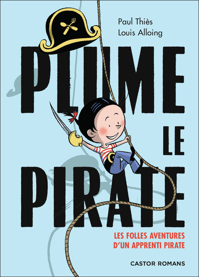 Plume le pirate - Les folles aventures d'un apprenti pirate