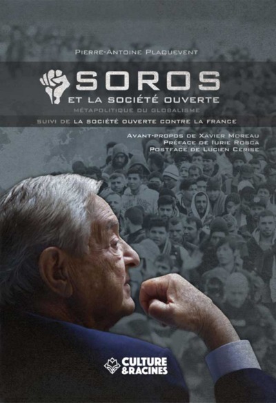 Soros et la société ouverte; suivi de La société ouverte contre la France - Iurie Rosca