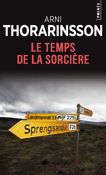 Le Temps De La Sorcière, Roman - Arni Thorarinsson