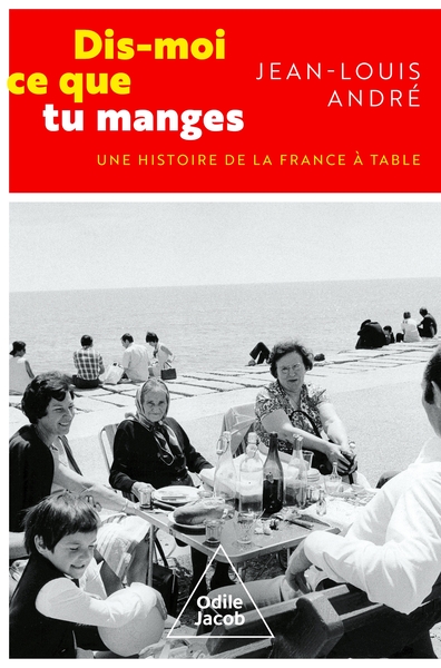 Dis-moi ce que tu manges - Jean-Louis André