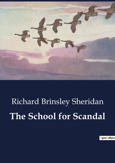 The School for Scandal - Richard Brinsley Sheridan