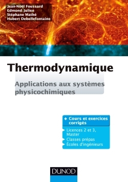 Thermodynamique - Applications aux systèmes physicochimiques. Cours et exercices corrigés