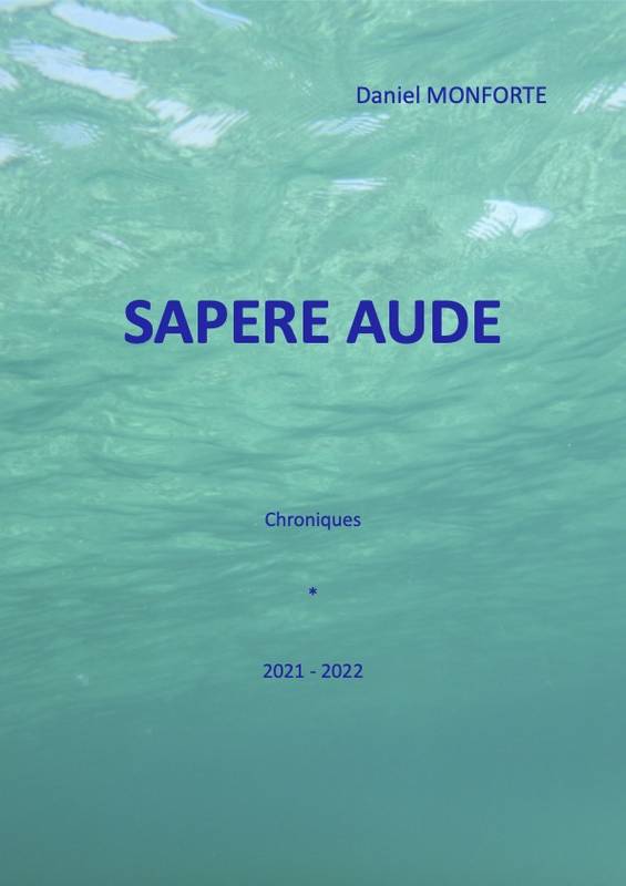 Sapere Aude I, Chroniques 2021-2022