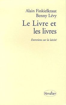 Le livre et les livres - Alain Finkielkraut