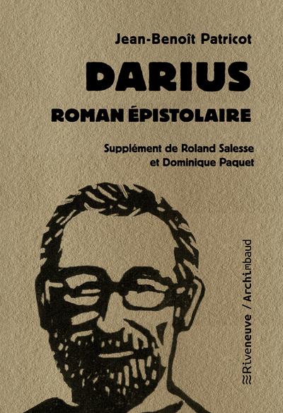 Darius - Roman épistolaire - Jean-Benoit Patricot