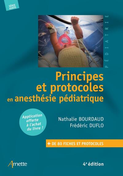 Principes et protocoles en anesthésie pédiatrique (4e édition)