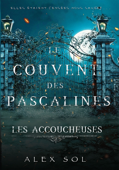 Le couvent des Pascalines Volume 1