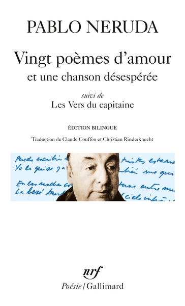 Vingt poèmes d'amour et une chanson désespérée / les vers du capitaine - Pablo Neruda